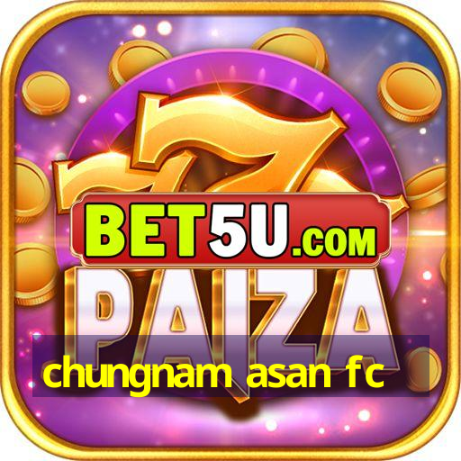 chungnam asan fc